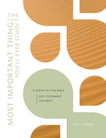 The Most Important Thing You'll Ever Study, Volume 2: A Survey of the Bible: Old Testament, Vol. 2 1433526999 Book Cover
