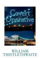 Covert Operative (Creed Emerson series Book 3) 1496001486 Book Cover