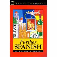 Teach Yourself Furthur Spanish (Teach Yourself) 0340565829 Book Cover