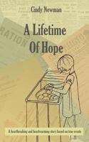 A Lifetime Of Hope: A heart breaking and heart warming story based on true events 1543258018 Book Cover