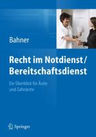 Recht im Bereitschaftsdienst: Handbuch für Ärzte und Kliniken 3642259634 Book Cover