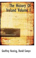 The History Of Ireland; Volume I 1016004249 Book Cover