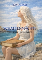 Das Rachel-Manuskript: Geheime Mächte, okkulte Kräfte und ein Jahrhundert der Katastrophen (German Edition) 369574653X Book Cover