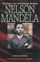 Nelson Mandela: The Early Life of Rolihlahla Mandiba 1556434170 Book Cover