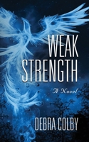 Weak Strength 1958892858 Book Cover