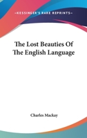 The Lost Beauties of the English Language 0900123400 Book Cover