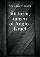 Victoria, Queen of Anglo-Israel 1140518364 Book Cover