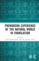 Premodern Experience of the Natural World in Translation 1032193360 Book Cover