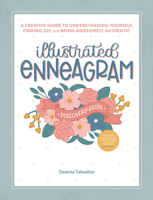 Illustrated Enneagram: A Creative Guide to Understanding Yourself, Finding Joy & Being Awesomely Authentic 076436412X Book Cover