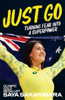 Just Go: Turning Fear Into a Superpower 1761632973 Book Cover