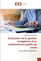 Évaluation de la gestion budgétaire d'un établissement public de santé 6138472322 Book Cover