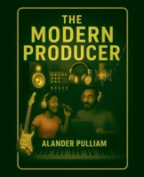 The Modern Producer B0GHZLJVT9 Book Cover