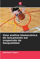 Uma análise biomecânica do lançamento em suspensão do basquetebol B0CHL233H7 Book Cover