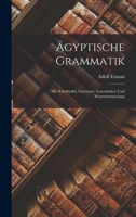 Ägyptische Grammatik: Mit Schrifttafel, Litteratur, Lesestücken Und Wörterverzeichnis 1016962320 Book Cover
