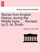 Stories From English History: During The Middle Ages 1147068704 Book Cover