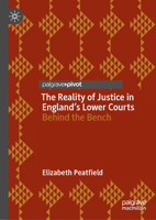 The Reality of Justice in England’s Lower Courts: Behind the Bench 3031745671 Book Cover
