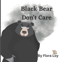 Black Bear Don't Care B0BNZ6G34S Book Cover