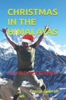 CHRISTMAS IN THE HIMALAYAS: HIGH-ALTITUDE SERENITY B0G2SN9JCF Book Cover
