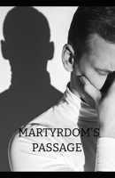 Martyrdom's Passage B0DT4C5V8B Book Cover