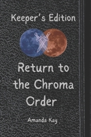 Return to the Chroma Order (The Histories of Violet Howl: Keeper's Edition) B0FCDLKF4J Book Cover
