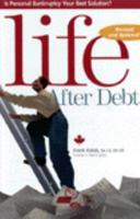 Life After Debt (Revised Edition): Is Personal Bankruptcy Your Best Solution 0385258739 Book Cover