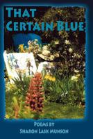 That Certain Blue 1421886294 Book Cover