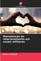 Manutenção do relacionamento em casais militares (Portuguese Edition) 620935159X Book Cover