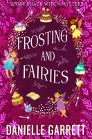 Frosting and Fairies B0F47NMZ9K Book Cover