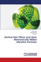 Animal Hair Fibres and their Mechanically Milled Ultrafine Particles 365935340X Book Cover