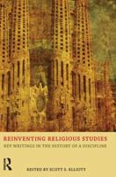 Reinventing Religious Studies: Key Writings in the History of a Discipline 184465656X Book Cover