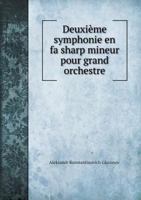 Deuxieme Symphonie En Fa Sharp Mineur Pour Grand Orchestre 1245820109 Book Cover