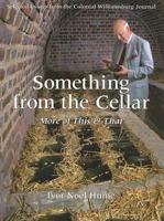 Something From the Cellar: More of This & That----Selected Essays from the Colo 0879352299 Book Cover