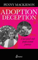 Adoption Deception: A Personal and Professional Journey 1742199747 Book Cover
