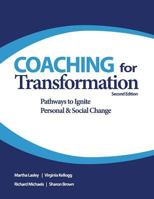Coaching for Transformation: Pathways to Ignite Personal & Social Change 0974200042 Book Cover