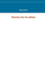 Theories D'Or 9e Edition (French Edition) 2322081329 Book Cover