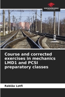 Corrected courses and exercises in mechanics LMD1 and PCSI preparatory classes 6206524272 Book Cover