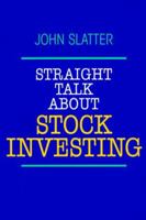 Straight Talk About Stock Investing 0070581428 Book Cover