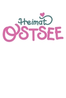 Heimat Ostsee: Nord I Plattdeutsch I Moin I Nordlicht I Urlaub 170077817X Book Cover