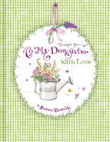 To My Daughter with Love - Susan Branch 1450863019 Book Cover