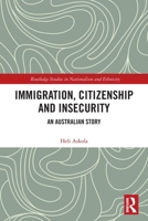 Citizenship, Immigration and Insecurity: An Australian Story 1032551364 Book Cover