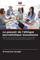 Le pouvoir de l'éthique journalistique musulmane (French Edition) 6206436063 Book Cover