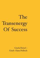 The Transenergy of Success 1419665588 Book Cover