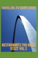 Traveling to Saint louis Restaurants you must visit Vol 2: More flavor with added chills and thrills B0CW8LDSVF Book Cover
