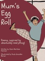 Mum's Egg Roll 1036971864 Book Cover