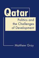 Qatar: Politics and the Challenges of Development 1588269280 Book Cover