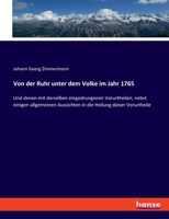 Von der Ruhr unter dem Volke im Jahr 1765: Und denen mit derselben eingedrungenen Vorurtheilen, nebst einigen allgemeinen Aussichten in die Heilung di 3348088453 Book Cover
