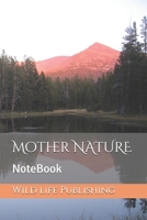 MOTHER NATURE: NOTEBOOK 1657608115 Book Cover