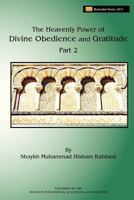 The Heavenly Power of Divine Obedience and Gratitude, Volume 2 1930409990 Book Cover