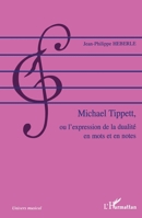 Michael Tippett, ou l'expression de la dualité en mots et en notes (Univers Musical) (French Edition) 2296009182 Book Cover