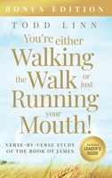 You're Either Walking The Walk Or Just Running Your Mouth! 1735084441 Book Cover